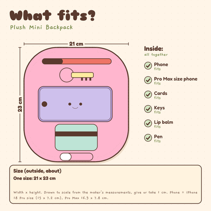 What fits in the Plush Mini Backpack, about 21 x 23 cm: phone, cards, keys, lip balm and pen fit